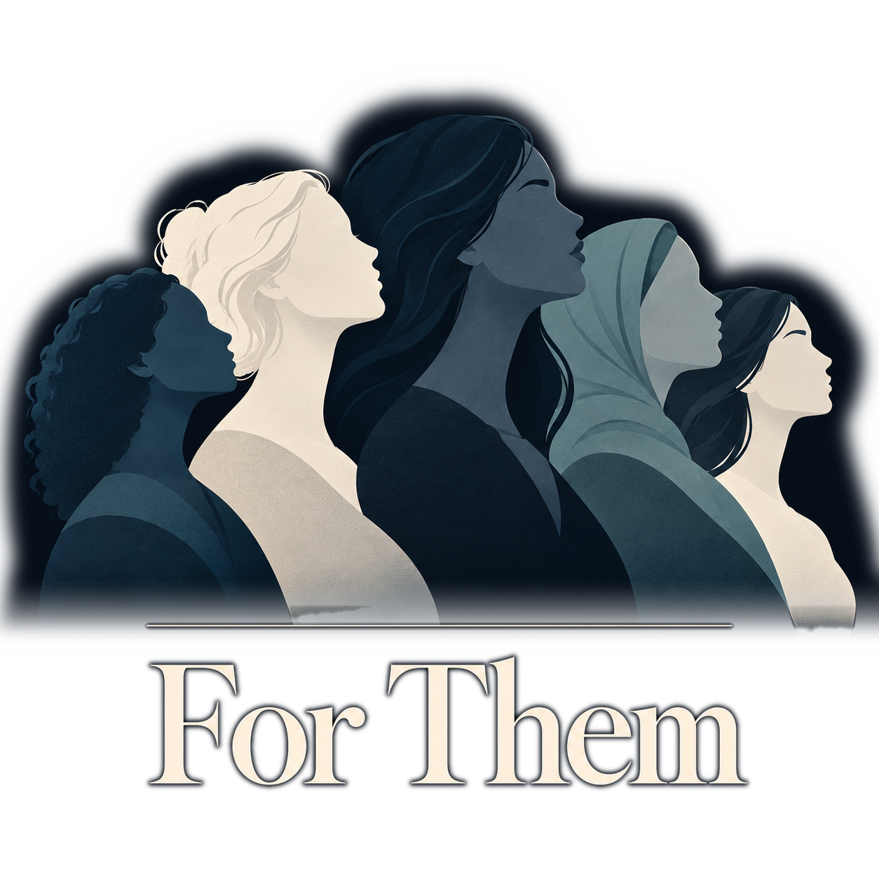 Anonymous silhouettes of women, with the dedication For Them — a symbolic tribute to victims and survivors.